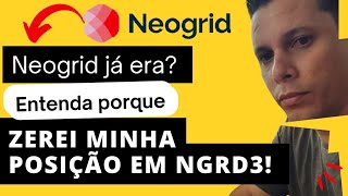 NGRD3 Vendi todas as minhas ações da Neogrid Entenda [upl. by Oretna]