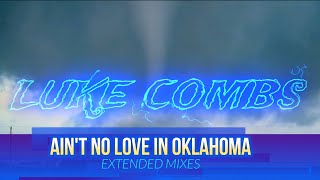 Luke Combs  quotAint no Love in Oklahomaquot The Extended Mashup Showroom Partners Ent lukecombs [upl. by Nylloh]