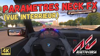 Paramètres Neck FX pour une Vue Interrieur Réaliste sur Assetto Corsa [upl. by Calvin]