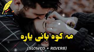 Ma Kawa Bana Yara  Slowed Reverb Pashto Viral Song  For You Page [upl. by Broucek]