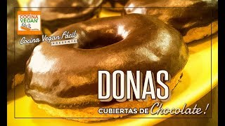 Donas al horno cubiertas de chocolate  Cocina Vegan Fácil [upl. by Niple]