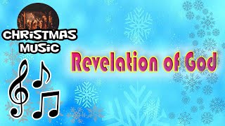 🎶 Revelation of God  Christmas Music 🎶 [upl. by Akisey]