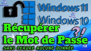 RECUPERER FACILEMENT LE MOT DE PASSE WINDOWS Sans Perte de Donnée Mot de Passe Oublié Windows 10 [upl. by Seek54]