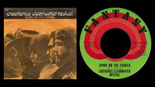 Creedence Clearwater Revival  Down On The Corner 1969 [upl. by Nylcaj]