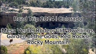 Road Trip 2024  Colorado  Mesa Verde Rodeo Cliff Dwellings Garden of the Gods Red Rocks [upl. by Ammeg]