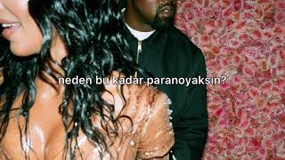 kanye west paranoid türkçe çeviri [upl. by Mason]