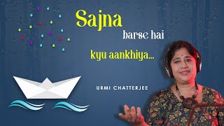 Sajna Barse Hai Kyoun Akhiyan  Bapi Bari Jaa  Classical Cover  Music Video  Urmi Chatterjee [upl. by Tacklind]