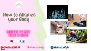 How to Alkalize your Body  WehealthifyU [upl. by Cottrell]