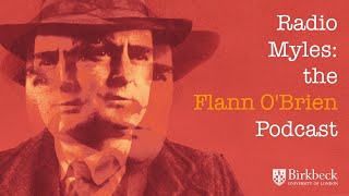 Radio Myles episode 8 – Paul Fagan Under the skin of Flann OBrien [upl. by Eachern604]