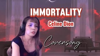 IMMORTALITY cover  Celine Dion [upl. by Ahsiekan]