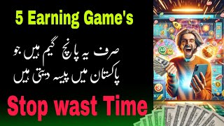 Top 5 Earning Games to Make Real Money in 2024  Which games give money 💰 in Pakistan 🔥 [upl. by Voleta]