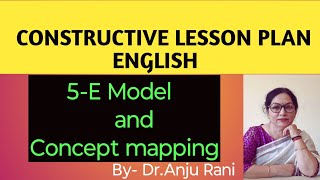 Constructive lesson5 e model english lesson planconcept mapping approach dranjurani [upl. by Ennairol]