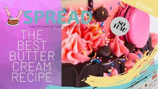 The Best Basic Buttercream Recipe Tutorial [upl. by Akimyt]