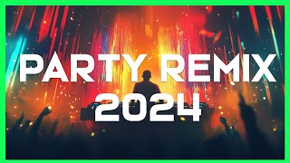 PARTY SONGS 2024 🔥 Mashups amp Remixes Of Popular Songs Of All Time 🔥 EDM DJ Club Dance Remix 2024 [upl. by Reede]