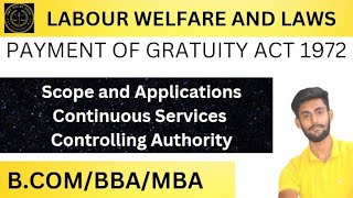 The Payment of Gratuity Act 1972 Scope and Application  Continuous Service  Controlling Authority [upl. by Aurlie250]