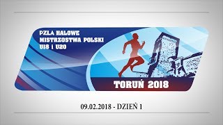 PZLA Halowe Mistrzostwa Polski U18 amp U20  09022018 dzień 1 1500  1630 [upl. by Rebme]