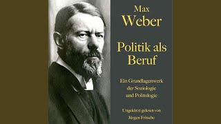 Weber Politik als Beruf 0226 amp Weber Politik als Beruf 031  Max Weber Politik als Beruf [upl. by Shiau78]