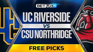 UC Riverside vs CSU Northridge 120524 Game Preview  College Basketball Picks and Predictions [upl. by Montano655]