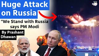 HUGE ATTACK ON RUSSIA  Moscow Attack Shocks the World  PM Modi says India Stands with Russia [upl. by Llyrehc]