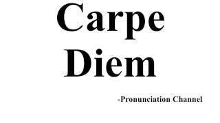 How to Pronounce Carpe Diem [upl. by Urbana482]