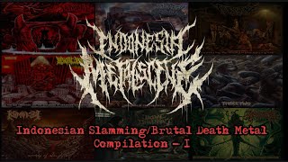 INDONESIAN SLAMMING BRUTAL DEATH METAL COMPILATION 1 [upl. by Rasmussen]