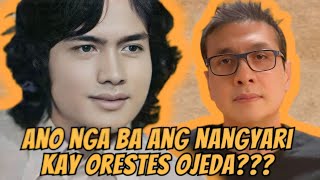 ANO NGA BA ANG NANGYARI KAY ORESTES OJEDA [upl. by Artenal]