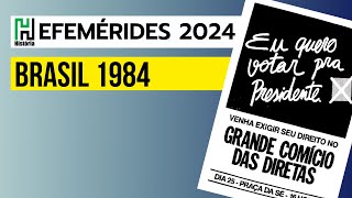 BRASIL 1984 Diretas Já  Efemérides Vestibular 2024 5 [upl. by Fransen]