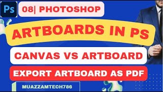 08 Photoshop  Difference Between Artboard and Canvas  Multiple Artboards  Export Artboards In PS [upl. by Javier]