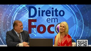 Programa Direito em Foco transmitido na TV Profissão Canal 132 do dia 02102024 [upl. by Berl447]