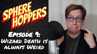 Sphere Hoppers 09  Wizard Death is Always Weird Solo RPG [upl. by Muscolo]