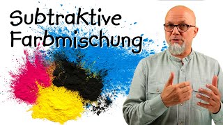 Farbmischung 2 Subtraktive Farbmischung [upl. by Gwendolin582]