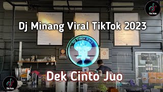 Dj Dek Cinto Juo  Dj Minang Viral TikTok 2023  yang klean cari [upl. by Landers]