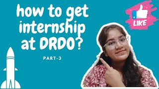 How to get Internship at DRDO Part3  Important Information [upl. by Natanoj645]