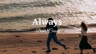 Daniel Caesar  Always Lyrics Lirik Terjemahan [upl. by Aimahc731]