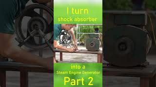 I turn shock absorber into a Steam Engine Generator part 2 shorts [upl. by Arst323]