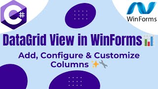 🎯 DataGrid View in WinForms Adding Configuring Columns and Customizing Appearance 📊 [upl. by Anidam]