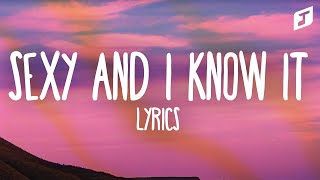 LMFAO  Sexy And I Know It Lyrics [upl. by Grier729]