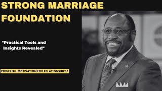 How to Build a Strong Foundation for Your Marriage Lessons from Dr Myles Munroemotivation [upl. by Aicylla639]