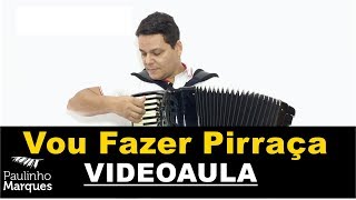 Vou Fazer Pirraça  Jorge e Mateus  VIDEOAULA  Acordeon  Paulinho Marques [upl. by Sumahs157]