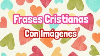 Frases Cristianas con Imágenes [upl. by Hainahpez262]