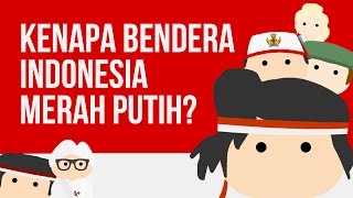 Kenapa Bendera Indonesia Merah Putih Ngga Merah Ijo [upl. by Gentilis]