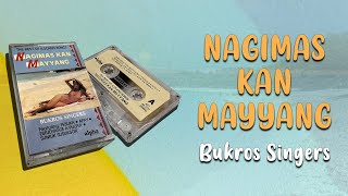 NAGIMAS KAN MAYYANG  Bukros Singers Lyric Video OPM Ilokano [upl. by Katzir]