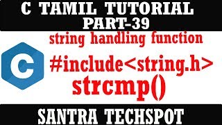 PART39 strcmp COMPARING TWO STRINGSSTRINGH  C PROGRAMMING IN TAMIL [upl. by Anairb855]