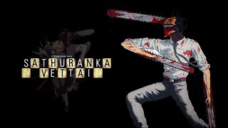 Chainsaw Man  Sathuranka Vettai Version [upl. by Yelyab]