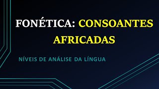 Fonética consoantes africadas [upl. by Tnarb]