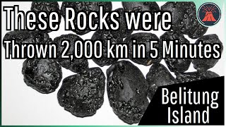 The Rocks Thrown 2000 Kilometers in Mere Minutes Indonesias Belitung Tektites [upl. by Nichola]