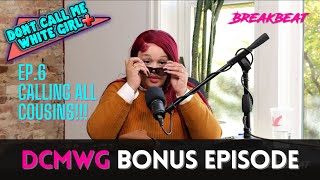 DCMWG BONUS EPISODE  Calling All Cousins ep6 Snippet [upl. by Sutsuj]