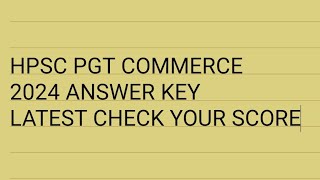 HPSC PGT COMMERCE ANSWER KEY 2024 LATEST [upl. by Salomie]