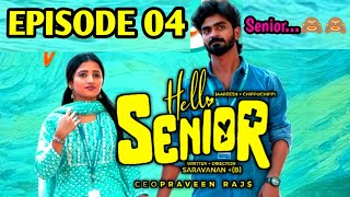 Hello Senior 💜 Episode 04  New Updated Aareesh  Chippuchippy  Tamil Love Web Series Filmdude [upl. by Dumanian859]