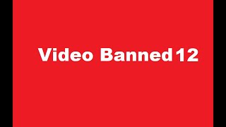 Video Banned 12 [upl. by Bartlet]